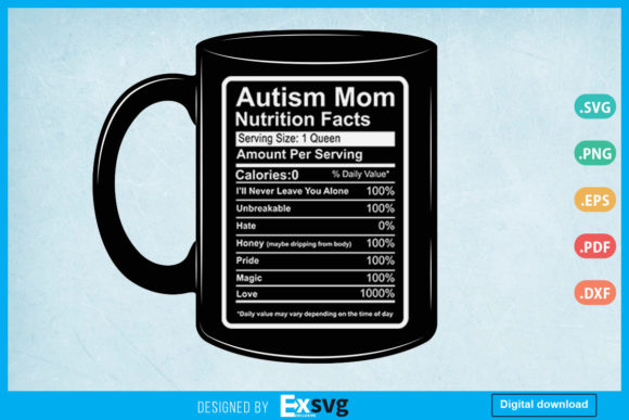 Autism Mom Nutrition Facts Mothers Day Graphics for Print Templates