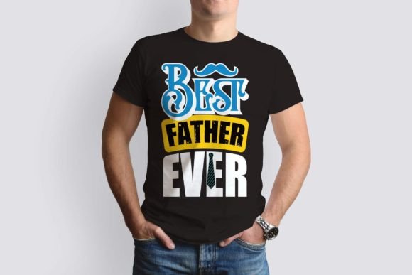 BEST FATHER EVER Typography T-Shirt Graphics for Print Templates