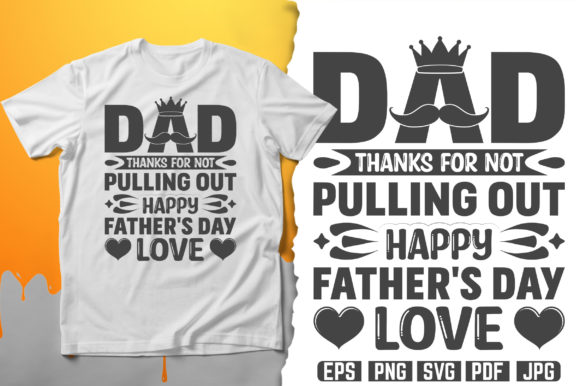 Dad Thanks for Not Pulling Out