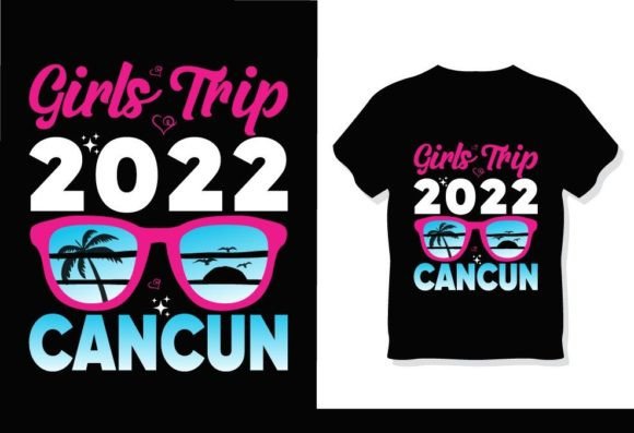 Girls Trip Cancun 2022 Summer T-Shirt Graphics for Print Templates