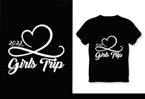 Girls Trip Party Women 2022 T-Shirt Graphics for Branding