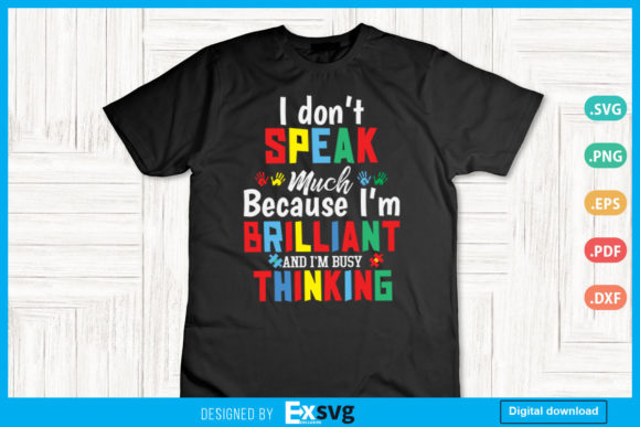 I Don’t Speak Much Because I’m Brilliant Graphics