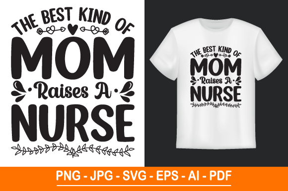 The Best Kind of Mom Raises a Nurse