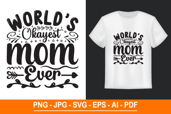 World’s Okayest Mom Ever Graphic for Print Templates